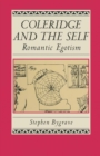 Coleridge And The Self : Romantic Egotism - eBook