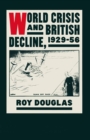 World Crisis and British Decline, 1929-56 - eBook