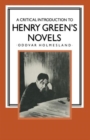 A Critical Introduction to Henry Green’s Novels : The Living Vision - Book