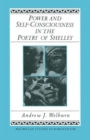 Power and Self-Consciousness in the Poetry of Shelley - Book