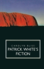Patrick White's Fiction : The Paradox of Fortunate Failure - eBook