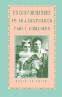 Unconformities in Shakespeare's Early Comedies - Book