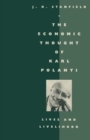 The Economic Thought of Karl Polanyi : Lives and Livelihood - Book