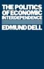 The Politics of Economic Interdependence - eBook