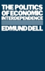 The Politics of Economic Interdependence - Book