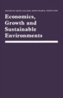 Economics, Growth and Sustainable Environments : Essays in Memory of Richard Lecomber - Book