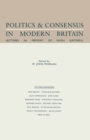 Politics and Consensus in Modern Britain - eBook