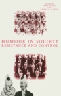 Humour in Society : Resistance and Control - eBook