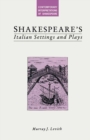 Shakespeare's Italian Settings and Plays - eBook