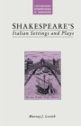 Shakespeare's Italian Settings and Plays - Book