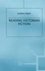 Reading Victorian Fiction : The Cultural Context and Ideological Content of the Nineteenth-Century Novel - Book