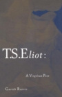 T. S. Eliot: A Virgilian Poet - Book