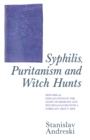Syphilis, Puritanism and Witch Hunts : Historical Explanations in the Light of Medicine and Psychoanalysis with a Forecast about Aids - eBook