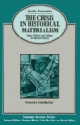 The Crisis in Historical Materialism : Class, Politics and Culture in Marxist Theory - eBook