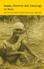 Women, Poverty and Ideology in Asia : Contradictory Pressures, Uneasy Resolutions - eBook