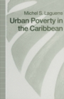 Urban Poverty in the Caribbean : French Martinique as a Social Laboratory - eBook