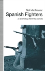 Spanish Fighters : An Oral History Of Civil War And Exile - Book