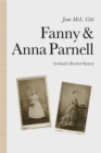Fanny and Anna Parnell : Ireland’s Patriot Sisters - Book