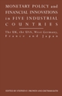 Monetary Policy and Financial Innovations in Five IndustrialCountries : The UK, the USA, West Germany, France and Japan - eBook
