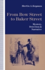 From Bow Street to Baker Street : Mystery, Detection and Narrative - eBook