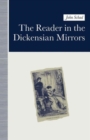 The Reader in the Dickensian Mirrors : Some New Language - Book