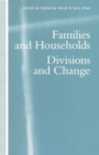 Families and Households : Divisions and Change - Book