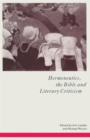 Hermeneutics, the Bible and Literary Criticism - Book