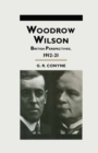 Woodrow Wilson : British Perspectives, 1912-21 - eBook