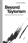 Beyond Taylorism : Computerization and the New Industrial Relations - Book