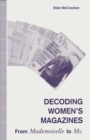 Decoding Women's Magazines : From Mademoiselle to Ms. - eBook