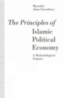 The Principles of Islamic Political Economy : A Methodological Enquiry - Book
