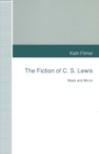 The Fiction of C. S. Lewis : Mask and Mirror - eBook