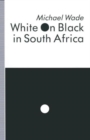 White on Black in South Africa : A Study of English-Language Inscriptions of Skin Colour - Book