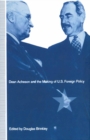 Dean Acheson and the Making of U.S. Foreign Policy - eBook