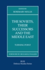 The Soviets, Their Successors and the Middle East : Turning Point - eBook