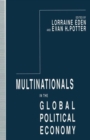 Multinationals in the Global Political Economy - Book