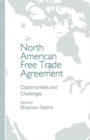 North American Free Trade Agreement : Opportunities and Challenges - Book