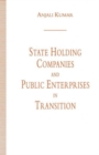 State Holding Companies and Public Enterprises in Transition - Book