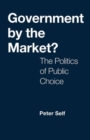 Government by the Market? : The Politics of Public Choice - eBook