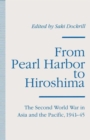 From Pearl Harbor to Hiroshima : The Second World War in Asia and the Pacific, 1941-45 - Book