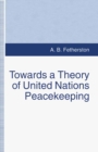 Towards a Theory of United Nations Peacekeeping - eBook