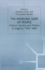 The Middling Sort of People : Culture, Society and Politics in England 1550-1800 - eBook