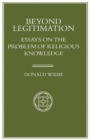 Beyond Legitimation : Essays on the Problem of Religious Knowledge - Book