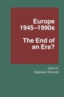 Europe 1945-1990s : The End of an Era? - Book