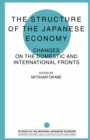 The Structure of the Japanese Economy : Changes on the Domestic and International Fronts - eBook