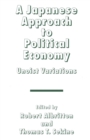 A Japanese Approach to Political Economy : Unoist Variations - eBook