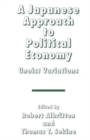 A Japanese Approach to Political Economy : Unoist Variations - Book