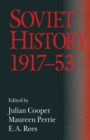 Soviet History, 1917-53 : Essays in Honour of R. W. Davies - Book