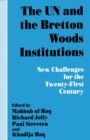 The UN and the Bretton Woods Institutions : New Challenges for the 21st Century - eBook