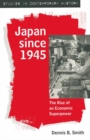 Japan since 1945 : The Rise of an Economic Superpower - eBook